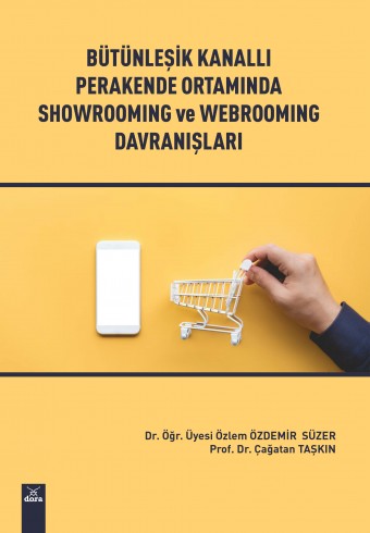 butunlesik-kanalli-perakende-ortaminda-showrooming-ve-webrooming-davranislari - Dora Yayıncılık